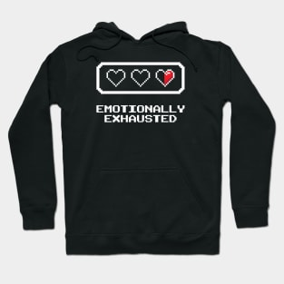 Emotionally Exhausted Hoodie